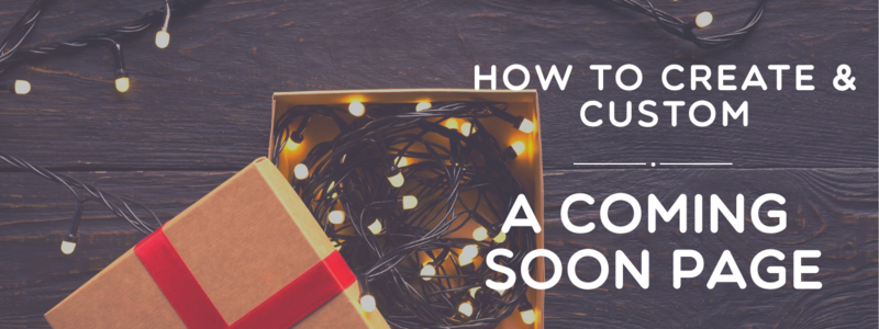 How to create & custom a Coming Soon Page in Magento 2
